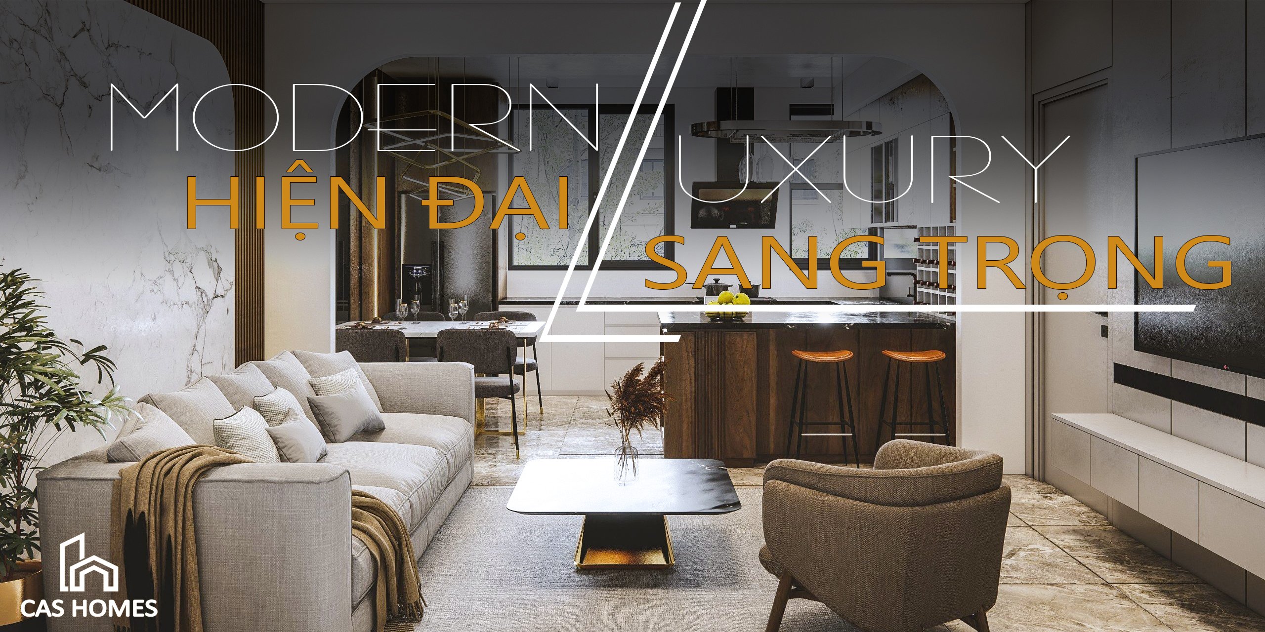 PHONG CÁCH MODERN LUXURY XU HƯỚNG CỦA GIỚI THƯỢNG LƯU